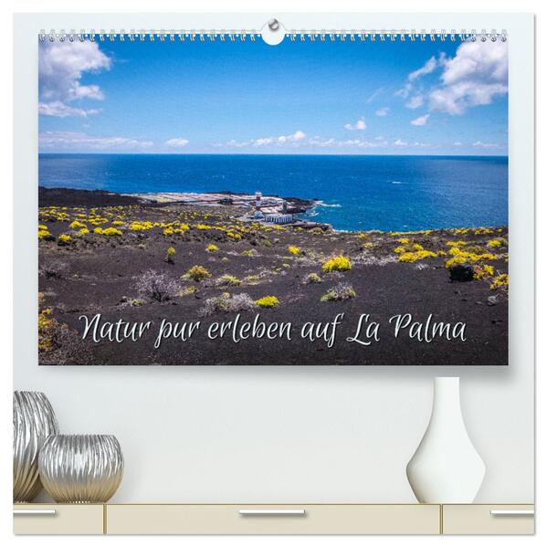 Natur pur erleben auf La Palma (hochwertiger Premium Wandkalender 2024 DIN A2 quer) Kunstdruck in Hochglanz