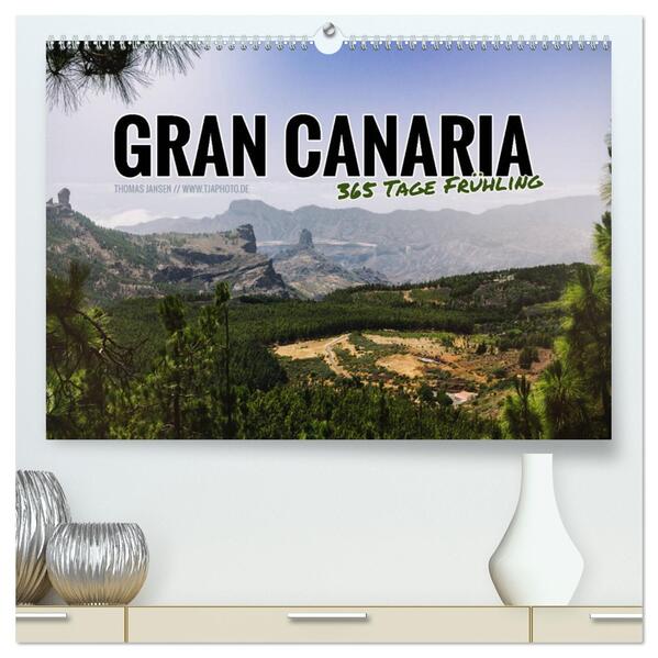 Gran Canaria - 365 Tage Frühling (hochwertiger Premium Wandkalender 2024 DIN A2 quer) Kunstdruck in Hochglanz