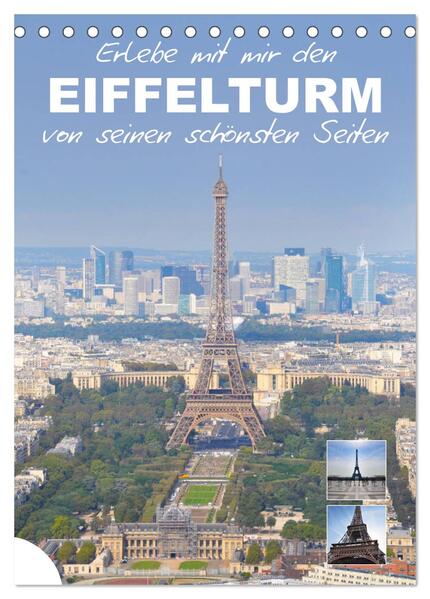 Erlebe mit mir den Eiffelturm von seinen schönsten Seiten (Tischkalender 2024 DIN A5 hoch) CALVENDO Monatskalender
