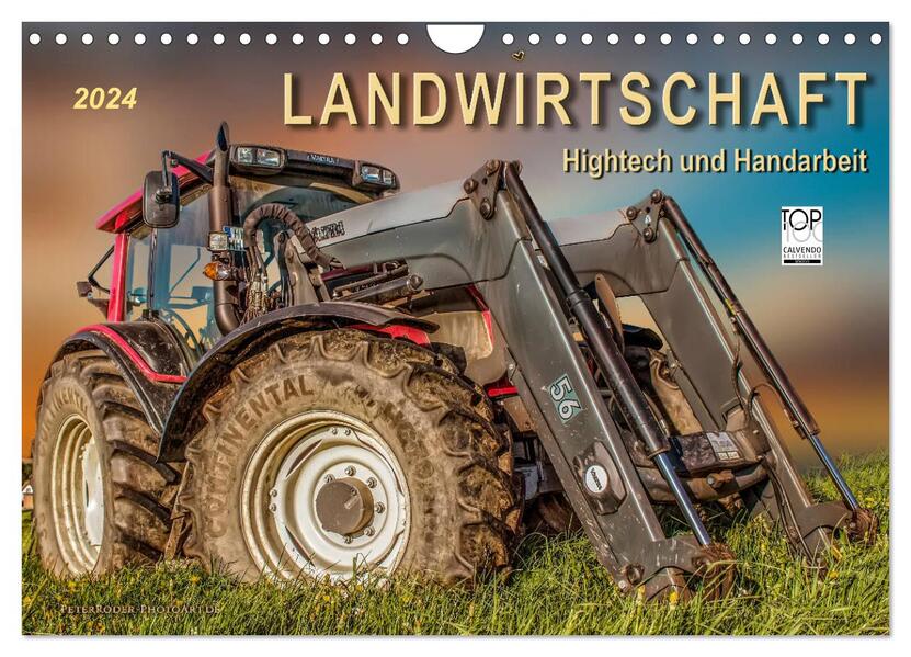 Landwirtschaft - Hightech und Handarbeit (Wandkalender 2024 DIN A4 quer) CALVENDO Monatskalender