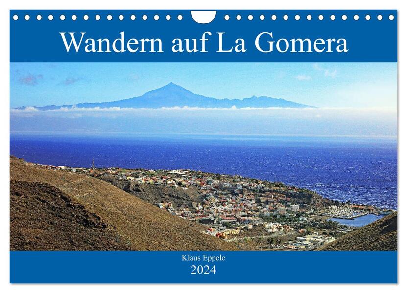 Wandern auf La Gomera (Wandkalender 2024 DIN A4 quer) CALVENDO Monatskalender