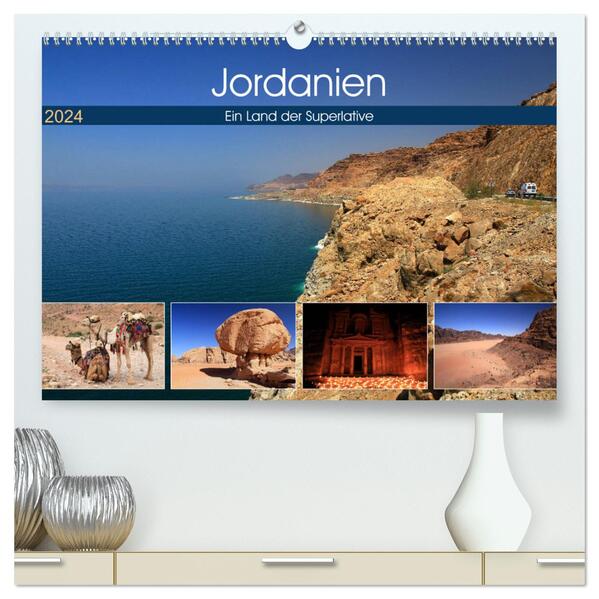 Jordanien - Ein Land der Superlative (hochwertiger Premium Wandkalender 2024 DIN A2 quer) Kunstdruck in Hochglanz