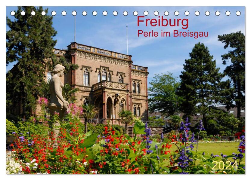 Freiburg Perle im Breisgau (Tischkalender 2024 DIN A5 quer) CALVENDO Monatskalender