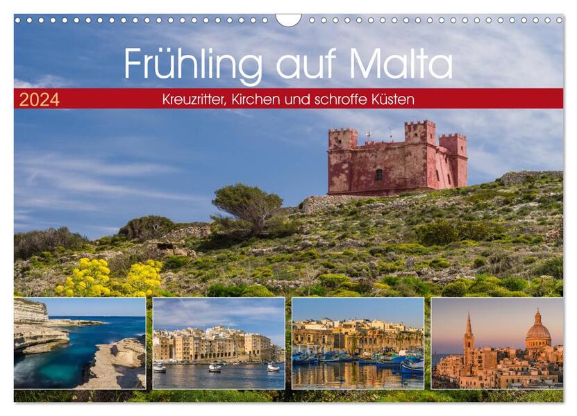 Frühling auf Malta - Kreuzritter Kirchen und schroffe Küsten (Wandkalender 2024 DIN A3 quer) CALVENDO Monatskalender