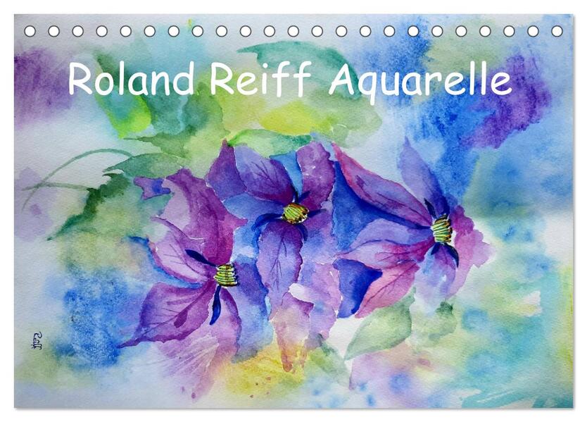 Roland Reiff Aquarelle (Tischkalender 2024 DIN A5 quer) CALVENDO Monatskalender