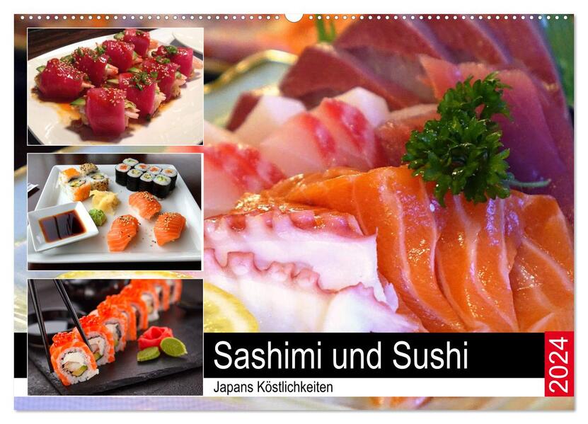 Sashimi und Sushi. Japans Köstlichkeiten (Wandkalender 2024 DIN A2 quer) CALVENDO Monatskalender