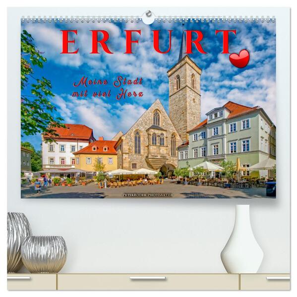 Erfurt - meine Stadt mit viel Herz (hochwertiger Premium Wandkalender 2024 DIN A2 quer) Kunstdruck in Hochglanz
