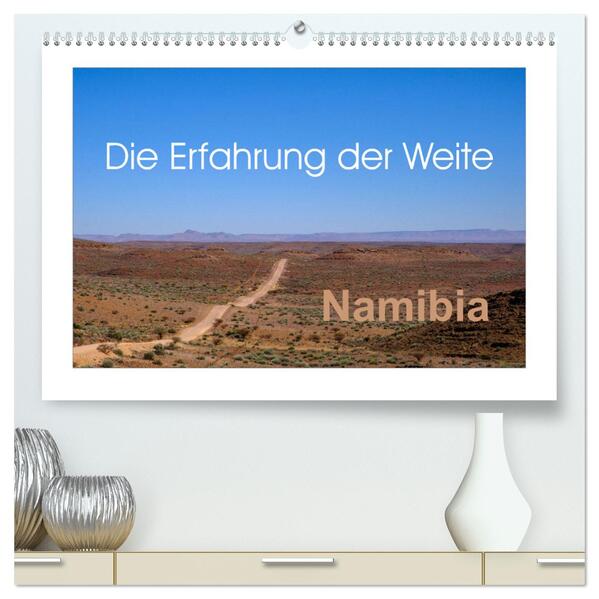 Namibia - Die Erfahrung der Weite (hochwertiger Premium Wandkalender 2024 DIN A2 quer) Kunstdruck in Hochglanz
