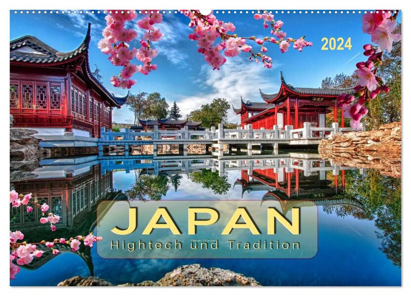 Japan - Hightech und Tradition (Wandkalender 2024 DIN A2 quer) CALVENDO Monatskalender