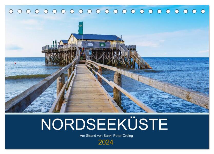 Nordseeküste Am Strand von Sankt Peter-Ording (Tischkalender 2024 DIN A5 quer) CALVENDO Monatskalender