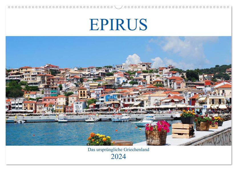 Epirus - Das ursprüngliche Griechenland (Wandkalender 2024 DIN A2 quer) CALVENDO Monatskalender