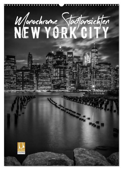 NEW YORK CITY Monochrome Stadtansichten (Wandkalender 2024 DIN A2 hoch) CALVENDO Monatskalender