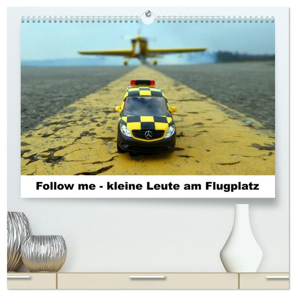Follow me - kleine Leute am Flugplatz (hochwertiger Premium Wandkalender 2024 DIN A2 quer) Kunstdruck in Hochglanz