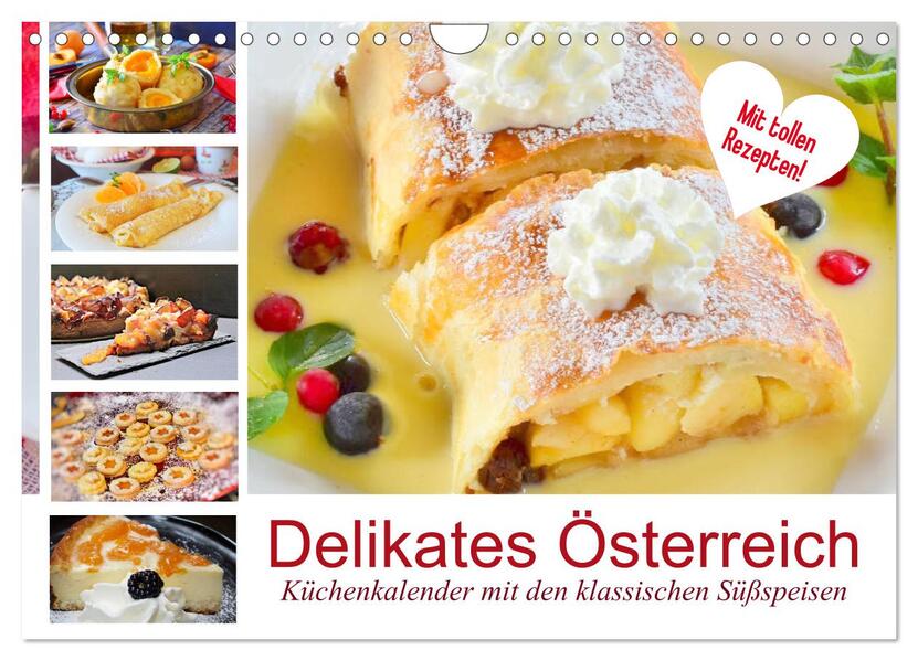 Delikates Österreich. Küchenkalender mit den klassischen Süßspeisen (Wandkalender 2024 DIN A4 quer) CALVENDO Monatskalender