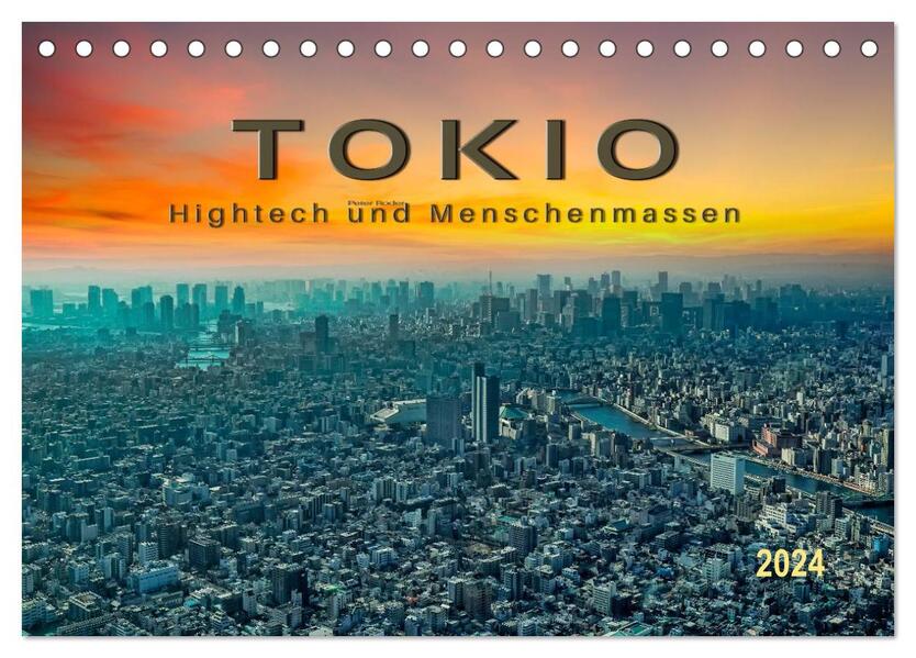 Tokio - Hightech und Menschenmassen (Tischkalender 2024 DIN A5 quer) CALVENDO Monatskalender