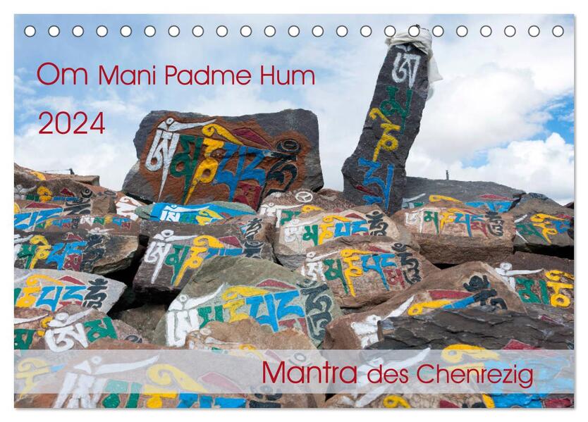 Om Mani Padme Hum Mantra des Chenrezig (Tischkalender 2024 DIN A5 quer) CALVENDO Monatskalender