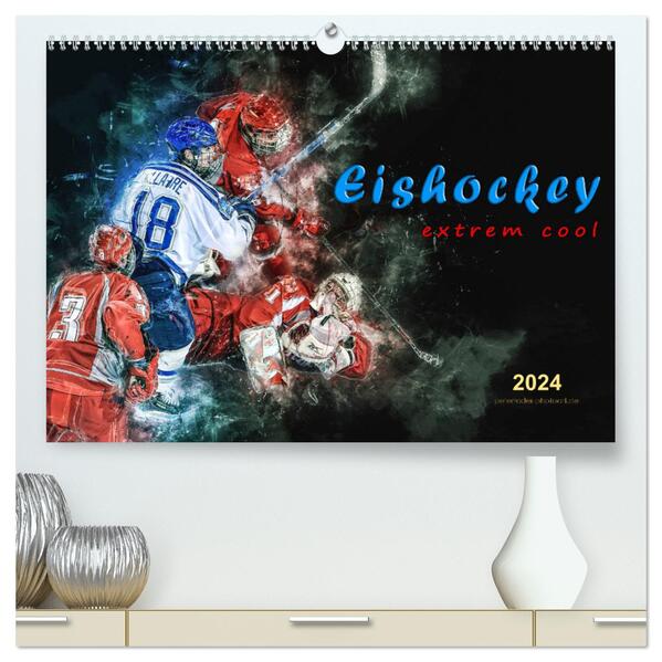 Eishockey - extrem cool (hochwertiger Premium Wandkalender 2024 DIN A2 quer) Kunstdruck in Hochglanz