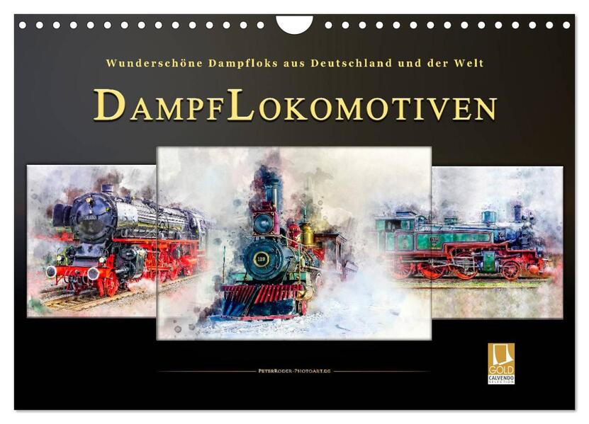 Dampflokomotiven - wunderschöne Dampfloks aus Deutschland und der Welt (Wandkalender 2024 DIN A4 quer) CALVENDO Monatskalender