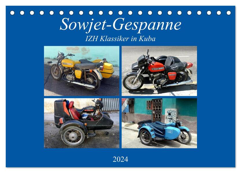 Sowjet-Gespanne - IZH Klassiker in Kuba (Tischkalender 2024 DIN A5 quer) CALVENDO Monatskalender