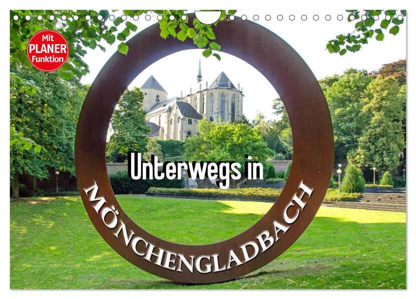 Unterwegs in Mönchengladbach (Wandkalender 2024 DIN A4 quer) CALVENDO Monatskalender