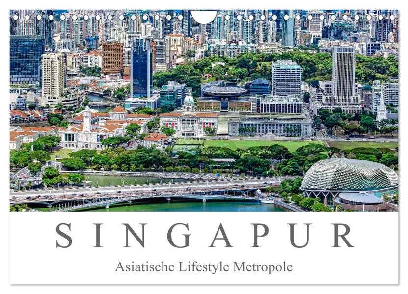 Singapur - Asiatische Lifestyle Metropole (Wandkalender 2024 DIN A4 quer) CALVENDO Monatskalender