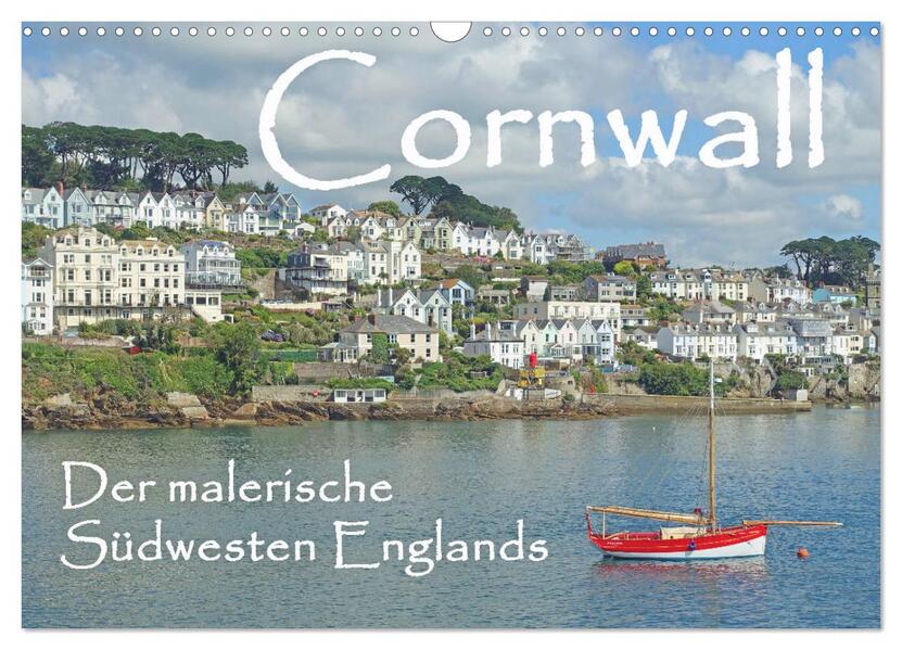Cornwall. Der malerische Südwesten Englands (Wandkalender 2024 DIN A3 quer) CALVENDO Monatskalender