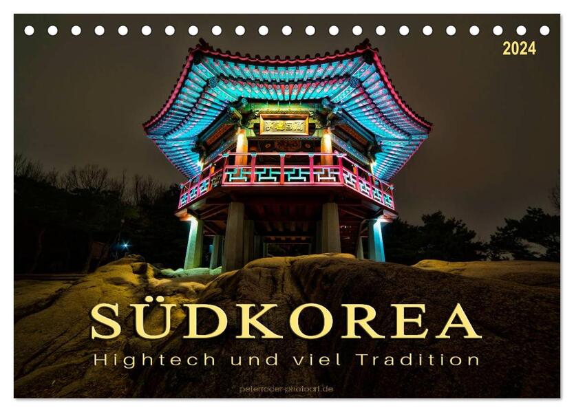 Südkorea - Hightech und viel Tradition (Tischkalender 2024 DIN A5 quer) CALVENDO Monatskalender