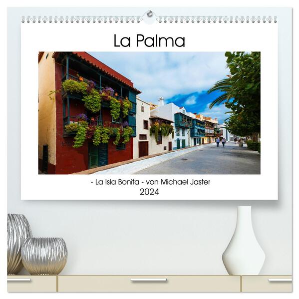 La Palma - La Isla Bonita - von Michael Jaster (hochwertiger Premium Wandkalender 2024 DIN A2 quer) Kunstdruck in Hochglanz