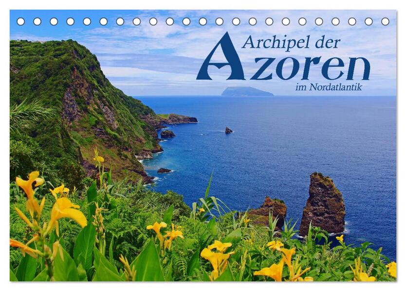 Archipel der Azoren im Nordatlantik (Tischkalender 2024 DIN A5 quer) CALVENDO Monatskalender