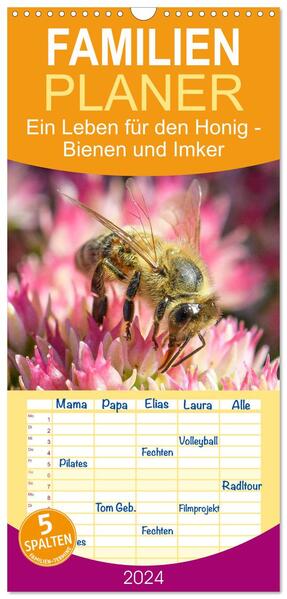 Familienplaner 2024 - Ein Leben für den Honig - Bienen und Imker mit 5 Spalten (Wandkalender 21 x 45 cm) CALVENDO