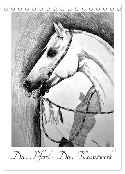 Das Pferd - Das Kunstwerk (Tischkalender 2024 DIN A5 hoch) CALVENDO Monatskalender