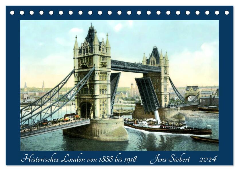 Historisches London von 1888 bis 1918 (Tischkalender 2024 DIN A5 quer) CALVENDO Monatskalender