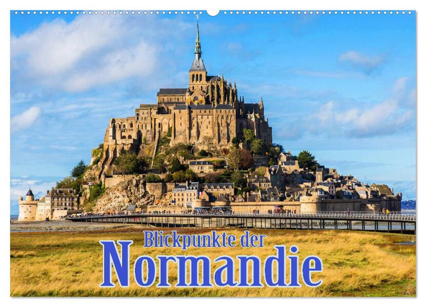 Blickpunkte der Normandie (Wandkalender 2024 DIN A2 quer) CALVENDO Monatskalender