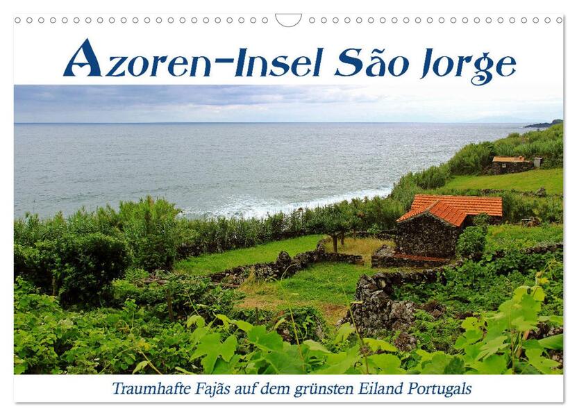Azoren-Insel Sao Jorge traumhafte Fajas auf dem grünsten Eiland Portugals (Wandkalender 2024 DIN A3 quer) CALVENDO Monatskalender