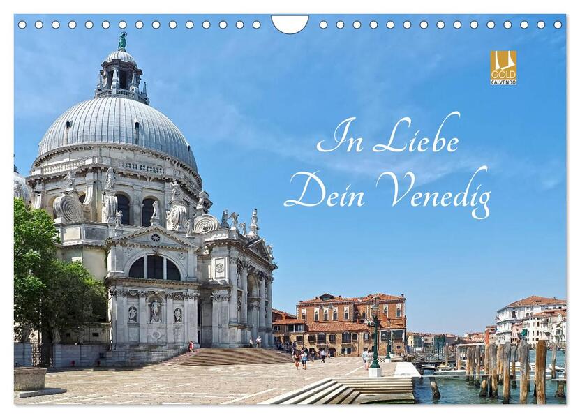 In Liebe Dein Venedig (Wandkalender 2024 DIN A4 quer) CALVENDO Monatskalender