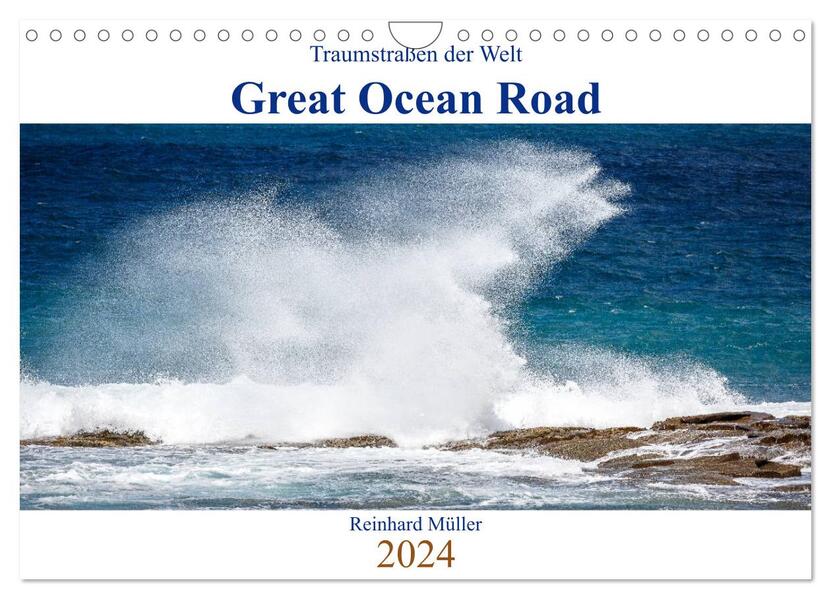 Traumstraßen der Welt - Great Ocean Road (Wandkalender 2024 DIN A4 quer) CALVENDO Monatskalender