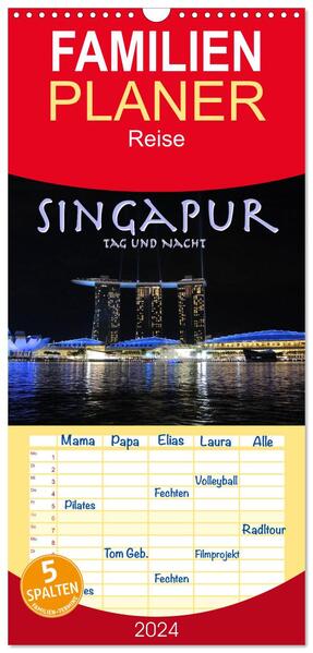 Familienplaner 2024 - Singapur. Tag und Nacht mit 5 Spalten (Wandkalender 21 x 45 cm) CALVENDO