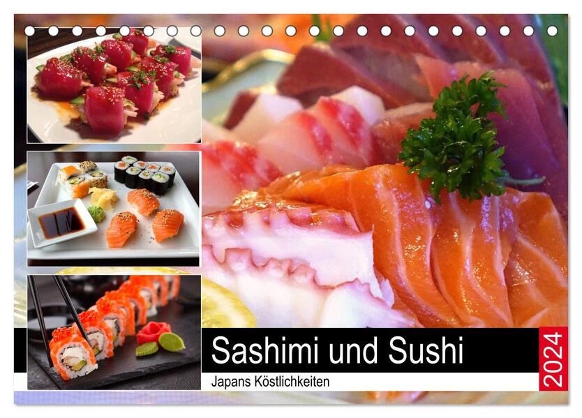 Sashimi und Sushi. Japans Köstlichkeiten (Tischkalender 2024 DIN A5 quer) CALVENDO Monatskalender