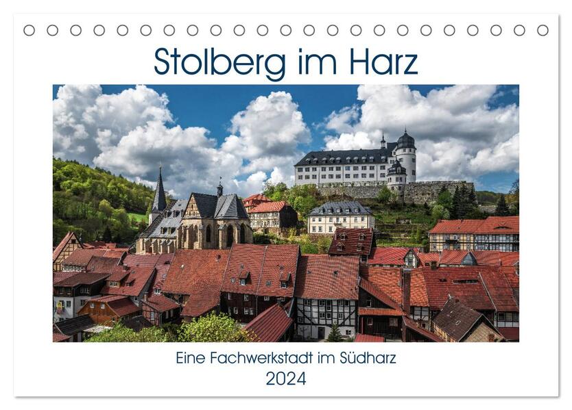Stolberg im Harz (Tischkalender 2024 DIN A5 quer) CALVENDO Monatskalender