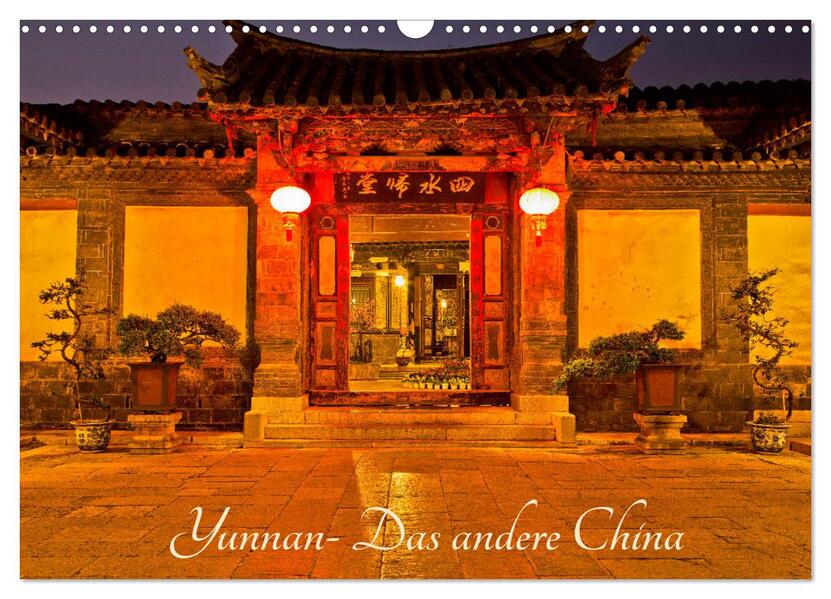Yunnan - Das andere China (Wandkalender 2024 DIN A3 quer) CALVENDO Monatskalender