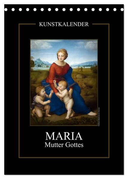 Maria - Mutter Gottes (Tischkalender 2024 DIN A5 hoch) CALVENDO Monatskalender