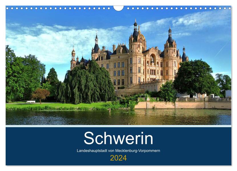 Schwerin - Landeshauptstadt von Mecklenburg-Vorpommern (Wandkalender 2024 DIN A3 quer) CALVENDO Monatskalender