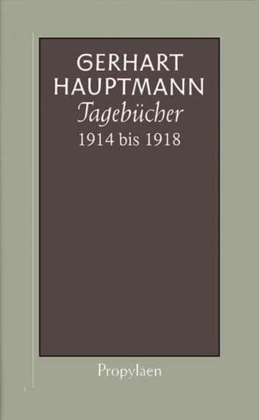 Tagebücher 1914 bis 1918 - Gerhart Hauptmann