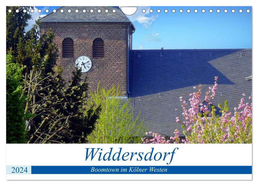 Widdersdorf - Boomtown im Kölner Westen (Wandkalender 2024 DIN A4 quer) CALVENDO Monatskalender