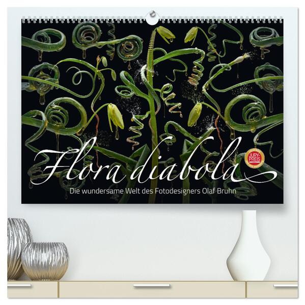 Flora diabola - Die wundersame Welt des Fotoers Olaf Bruhn (hochwertiger Premium Wandkalender 2024 DIN A2 quer) Kunstdruck in Hochglanz