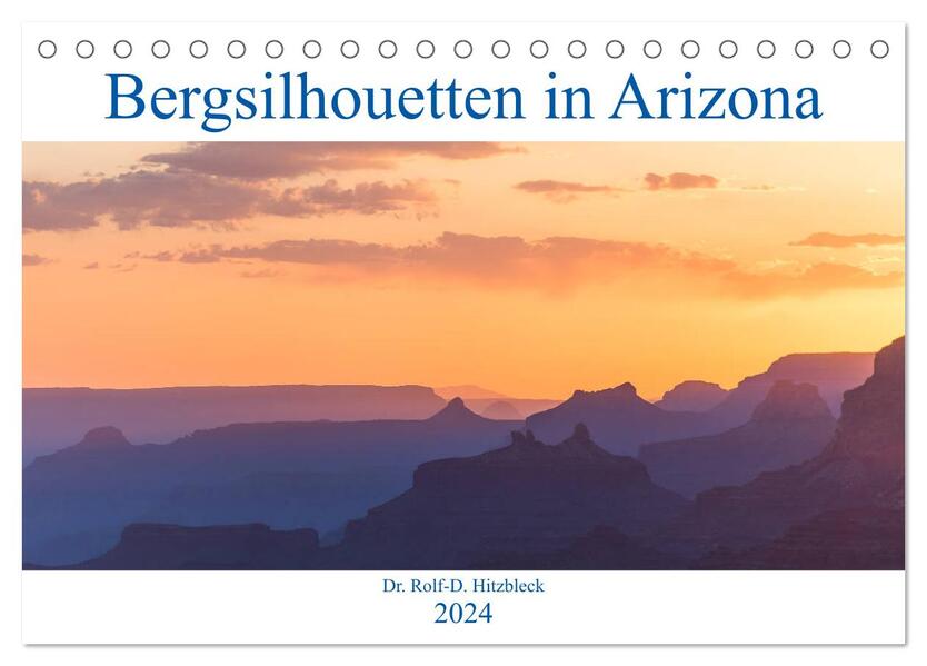 Bergsilhouetten in Arizona (Tischkalender 2024 DIN A5 quer) CALVENDO Monatskalender