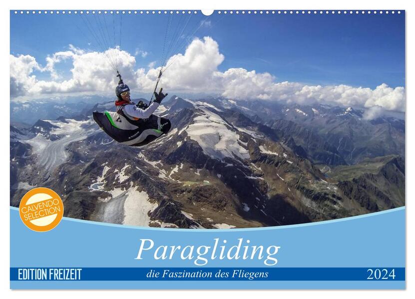 Paragliding - die Faszination des Fliegens (Wandkalender 2024 DIN A2 quer) CALVENDO Monatskalender