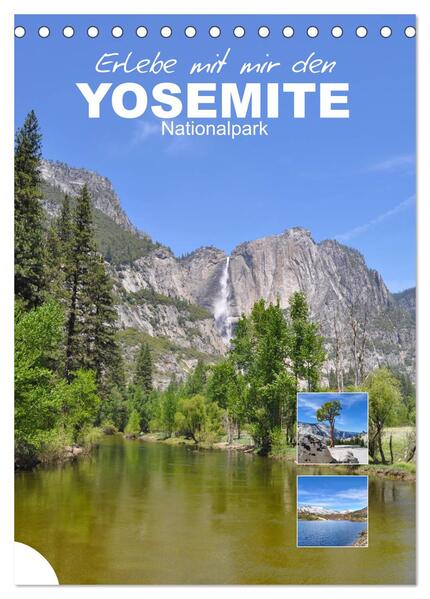 Erlebe mit mir den Yosemite Nationalpark (Tischkalender 2024 DIN A5 hoch) CALVENDO Monatskalender