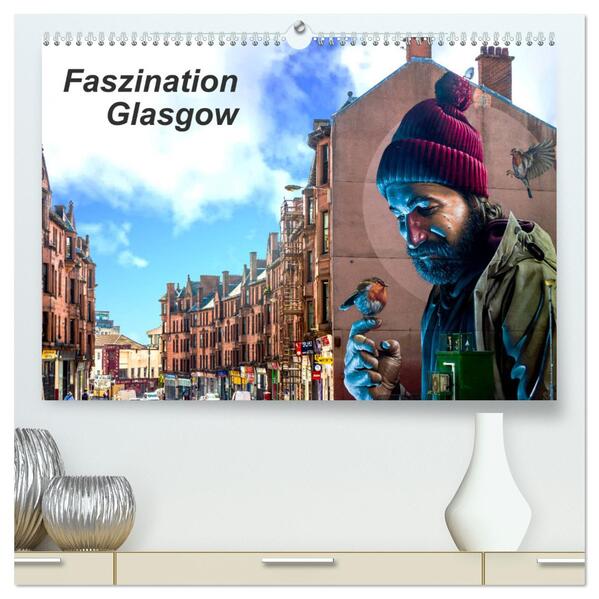 Faszination Glasgow (hochwertiger Premium Wandkalender 2024 DIN A2 quer) Kunstdruck in Hochglanz
