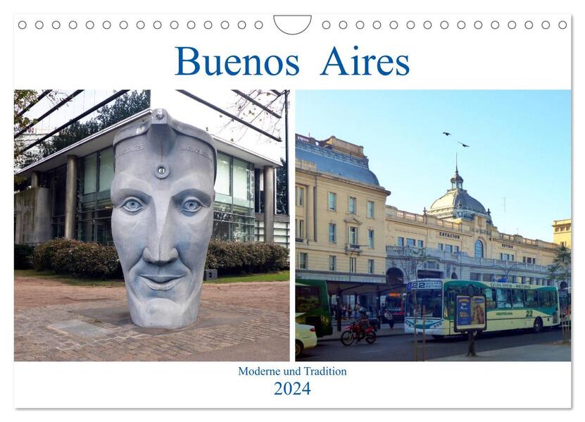 Buenos Aires - Moderne und Tradition (Wandkalender 2024 DIN A4 quer) CALVENDO Monatskalender